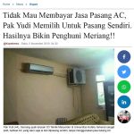 Tidak Mau Membayar Jasa Pasang AC, Pak Yudi Memilih Untuk Pasang Sendiri. Hasilnya Bikin Penghuni Meriang!!
