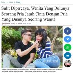 Sulit Dipercaya, Wanita Yang Dulunya Seorang Pria Jatuh Cinta Dengan Pria Yang Dulunya Seorang Wanita