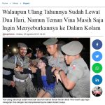 Walaupun Ulang Tahunnya Sudah Lewat Dua Hari, Namun Teman Vina Masih Saja Ingin Menyeburkannya ke Dalam Kolam